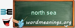 WordMeaning blackboard for north sea